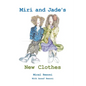 Miri and Jade's New Clothes - Paperback