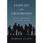 Families at the Crossroads: Beyond Tradition Modern Options - Paperback