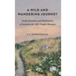 A Wild and Wandering Journey: Daily Devotions and Meditations of Intention for Life's Fragile Moments - Hardcover