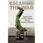 Escaping the War: Based on a true story from World War II - Paperback