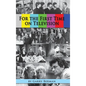 For the First Time on Television... (hardback) - Hardcover