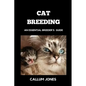 Cat Breeding: An Essential Breeder's Guide - Paperback
