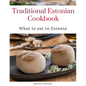 Traditional Estonian Cookbook: What to eat in Estonia - Paperback