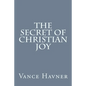 The Secret of Christian Joy - Paperback