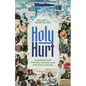 Holy Hurt: Understanding Spiritual Trauma and the Process of Healing - Paperback