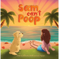 Sam Can't Poop - Hardcover
