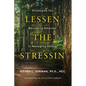 Lessen the Stressin': Strategies for Becoming Smarter in Managing Stress - Paperback