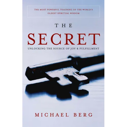 The Secret: Unlocking the source of Joy and Fulfillment - Paperback