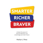 Smarter Richer Braver: Unleash the power of financial education and turbocharge your teen's future - Paperback
