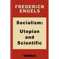 Socialism: Utopian and Scientific (Appendix: The Mark. Preface: Karl Marx) - Paperback