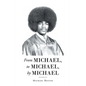 From Michael, to Michael, by Michael - Paperback