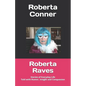Roberta Raves: Stories of Everyday Life Told with Humor, Insight and Compassion - Paperback