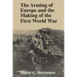 The Arming of Europe and the Making of the First World War - Paperback