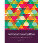 Geometric Coloring Book: Stress Relieving Designs Vol 1 - Paperback