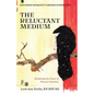 The Reluctant Medium: Reclaiming the Power of Women's Intuition - Paperback
