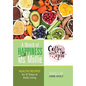 A Month of Happiness with Ms. Mollie: Healthy Recipes for 31 Days of Daily Living - Hardcover