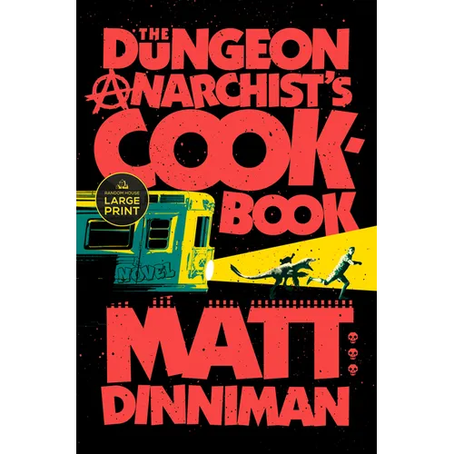 The Dungeon Anarchist's Cookbook - Paperback