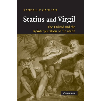 Statius and Virgil: The Thebaid and the Reinterpretation of the Aeneid - Paperback