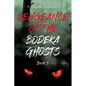 Vengeance of the Bodeka Ghosts - Paperback