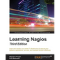 Learning Nagios, Third Edition - Paperback