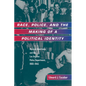 Race, Police, and the Making of a Political Identity: Mexican Americans and the Los Angeles Police Department, 1900-1945 Volume 7 - Paperback