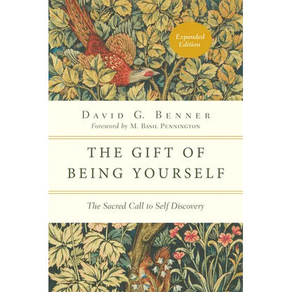 The Gift of Being Yourself: The Sacred Call to Self-Discovery - Paperback