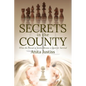 Secrets in the County: When the Pursuit of Justice Became a Quest for Survival - Paperback