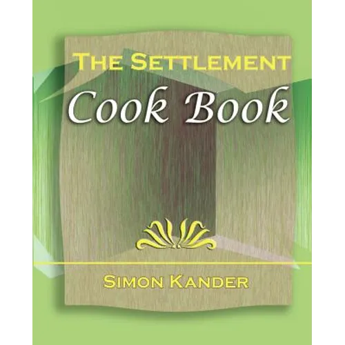 The Settlement Cook Book (1910) - Paperback