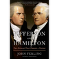 Jefferson and Hamilton: The Rivalry That Forged a Nation - Paperback