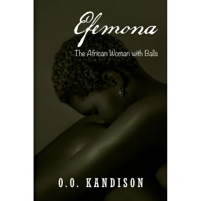 Efemona: The Afircan Woman With Balls - Paperback