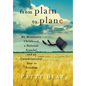 From Plain to Plane: My Mennonite Childhood, a National Scandal, and an Unconventional Soar to Freedom - Hardcover