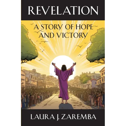 Revelation: A Story of Hope and Victory - Paperback