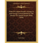 Trials Of Captain Joseph J. Knapp, Jr. And George Crowninshield For The Murder Of Captain Joseph White (1830) - Paperback