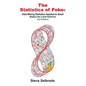 The Statistics of Poker: Data Mining Statistics Applied to Small Stakes No Limit Hold'em - Paperback
