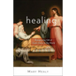 Healing: Bringing the Gift of God's Mercy to the World - Paperback
