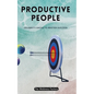 Productive People: Celebrity Hacks to Master Success - Paperback