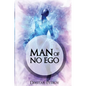 Man of No Ego - Paperback