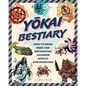 Yokai Bestiary: How to Draw Eerie and Enchanting Japanese Ghouls and Monsters - Paperback