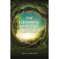 The Elemental Spirits of Nature - Paperback