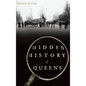Hidden History of Queens - Hardcover