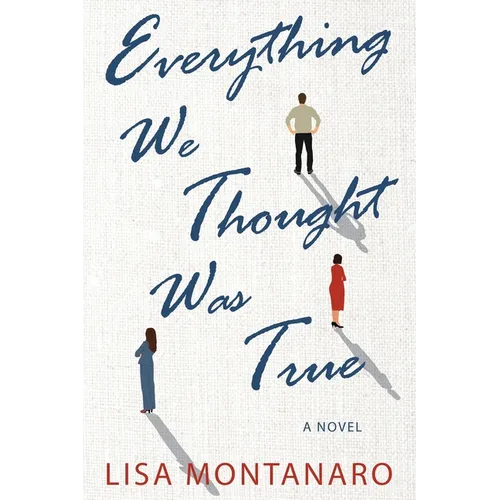 Everything We Thought Was True - Paperback