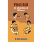 First Aid in Childhood Illness - Paperback