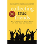 Collecting True Friends - Paperback