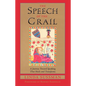 Speech of the Grail: A Journey Toward Speaking That Heals & Transforms - Paperback