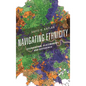 Navigating Ethnicity - Hardcover
