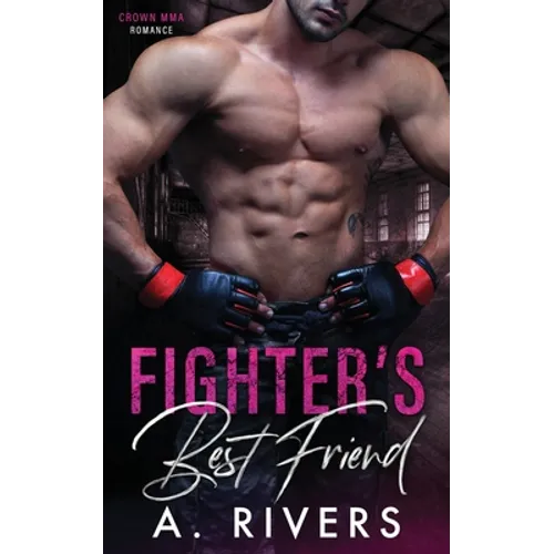 Fighter's Best Friend: A Friends to Lovers Sports Romance - Paperback