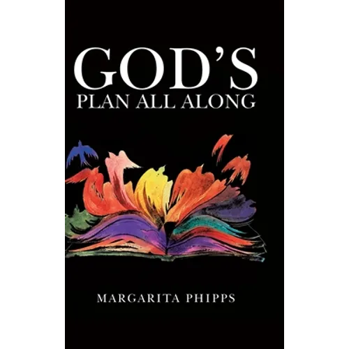 God's Plan All Along - Hardcover