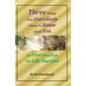 Three Things That Everybody Wants To Know About You: Five Step Plan For Life Success - Paperback