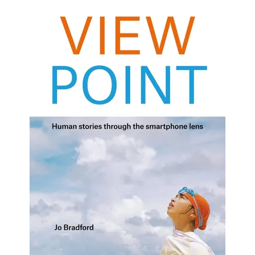View Point: Human Stories Through the Smartphone Lens - Paperback