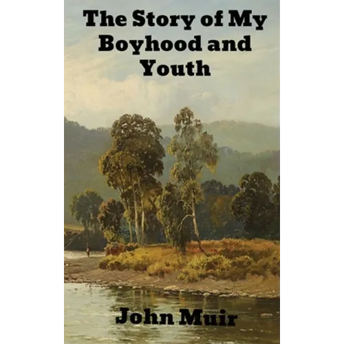 The Story of My Boyhood and Youth - Hardcover